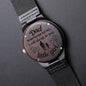Men's Engraved Watch - Gift for Father - Engraved Message from Daughter