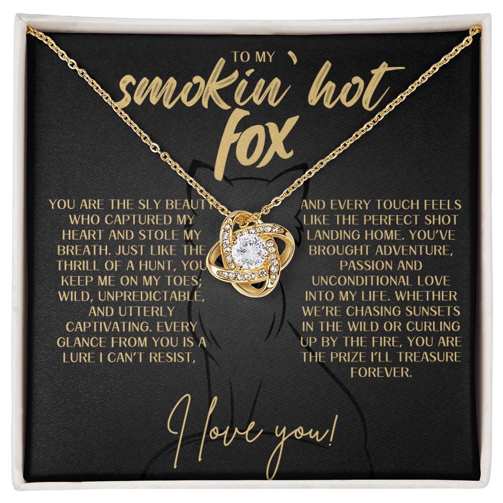Love Knot Necklace - To My Smokin' Hot Fox