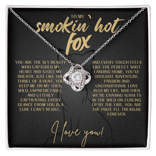 Love Knot Necklace - To My Smokin' Hot Fox